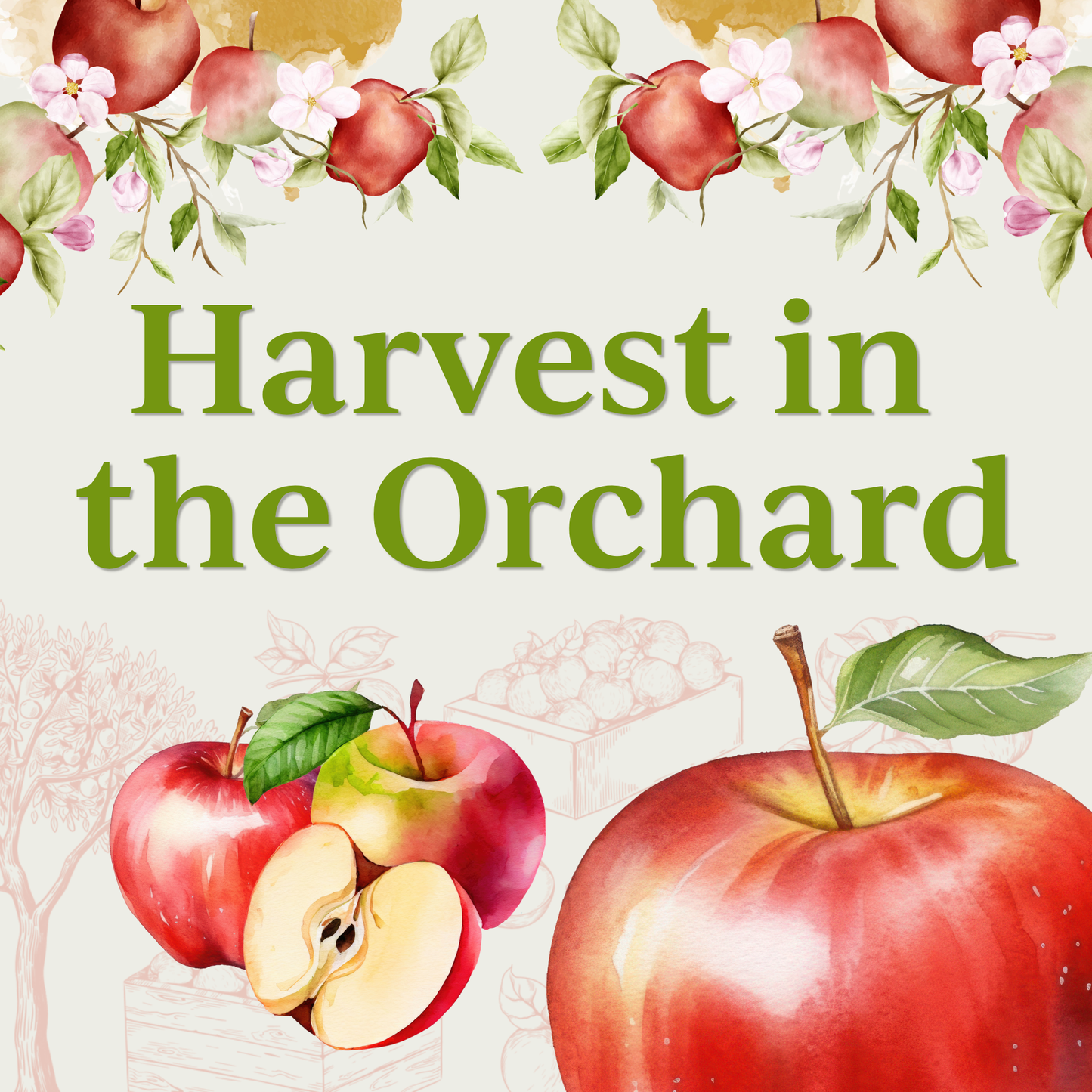 Harvest in the Orchard