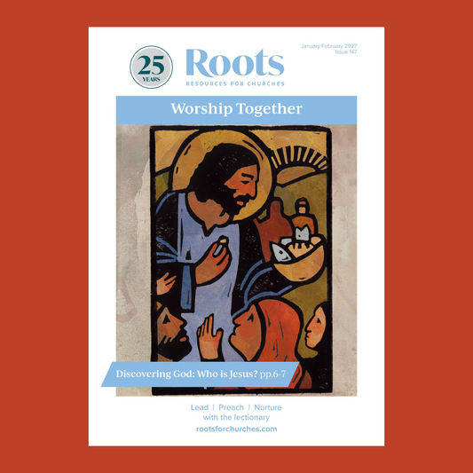 Roots Worship Together Magazine issue 147: January-February 2027